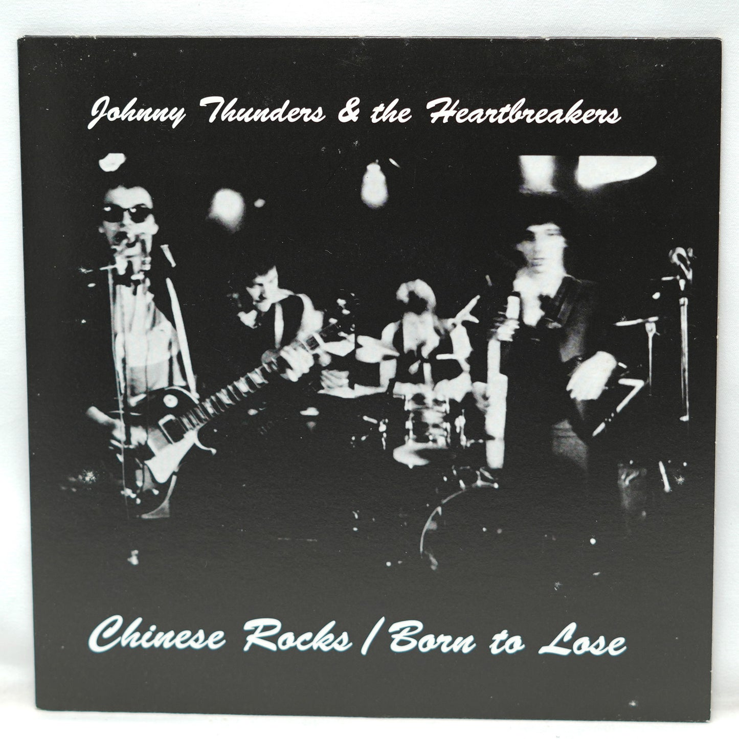 Johnny Thunders & The Heartbreakers – Chinese Rocks / Born To Lose