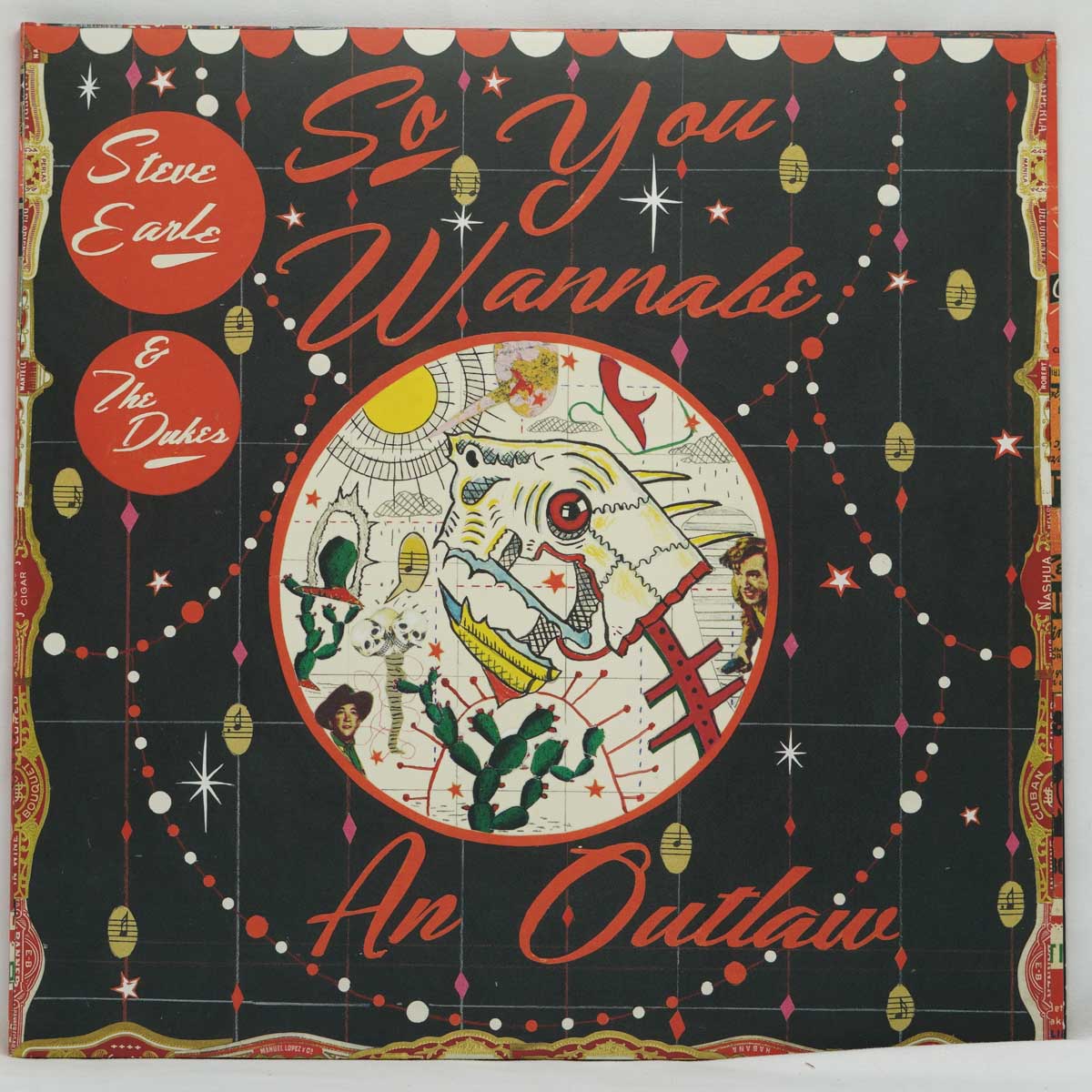 Steve Earle & The Dukes – So You Wannabe An Outlaw