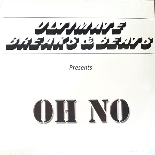 Oh No – Ultimate Breaks & Beats