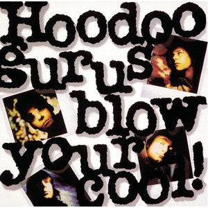 Hoodoo Gurus : Blow Your Cool! (LP, Album, Fir)