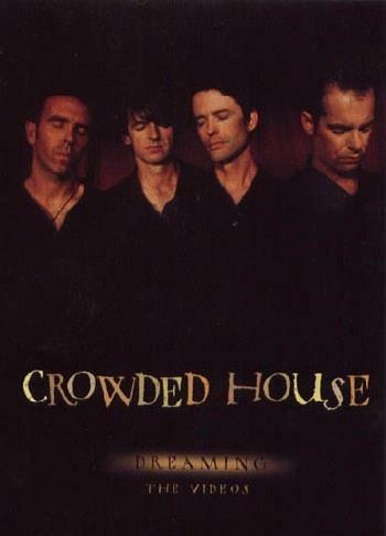Crowded House - Dreaming The Videos DVD