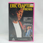 ERIC CLAPTON & FRIENDS VHS W/ a little help from PHIL COLLINS