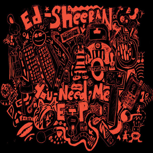 Ed Sheeran : You Need Me (12", EP)