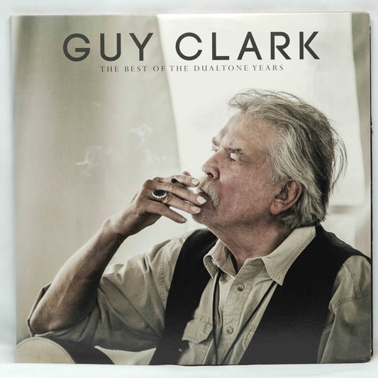 Guy Clark ‎– The Best Of The Dualtone Years