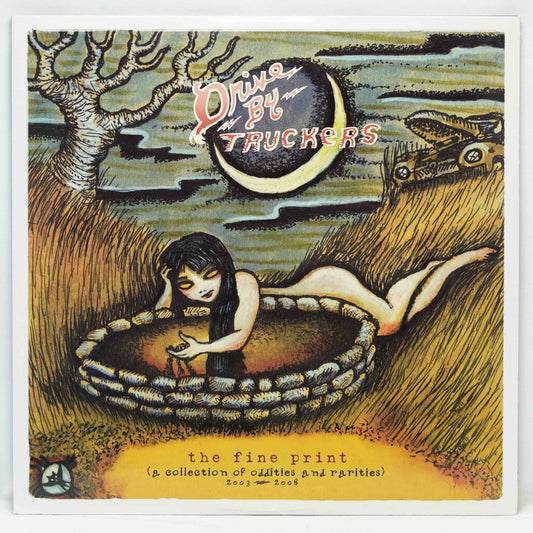 Drive-By Truckers ‎– The Fine Print (A Collection Of Oddities And Rarities) 2003-2008