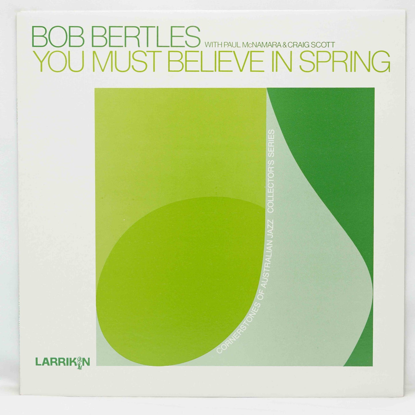 Bob Bertles – You Must Believe In Spring