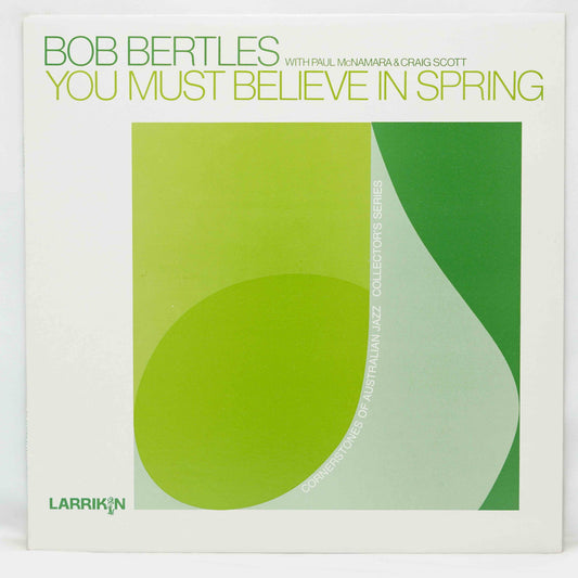 Bob Bertles – You Must Believe In Spring