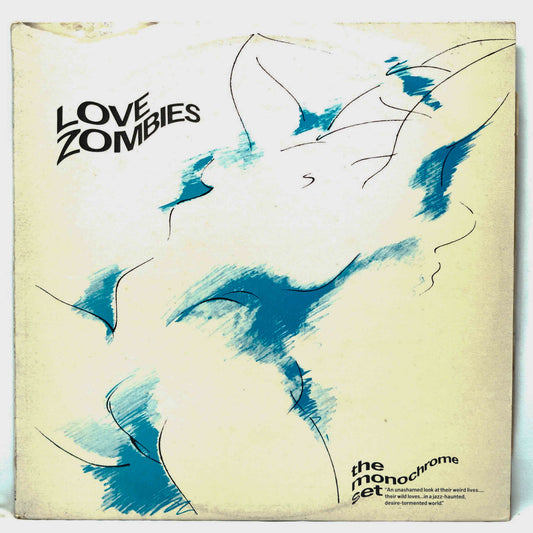 The Monochrome Set ‎– Love Zombies