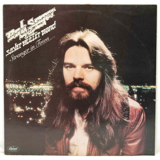 Bob Seger & The Silver Bullet Band ‎– Stranger In Town