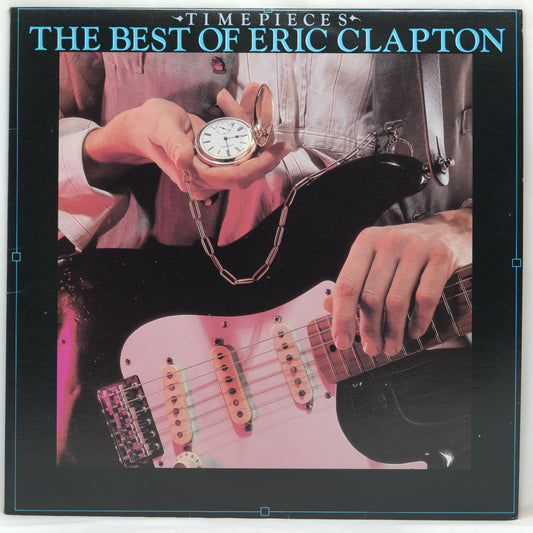 Eric Clapton ‎– Time Pieces - The Best Of Eric Clapton