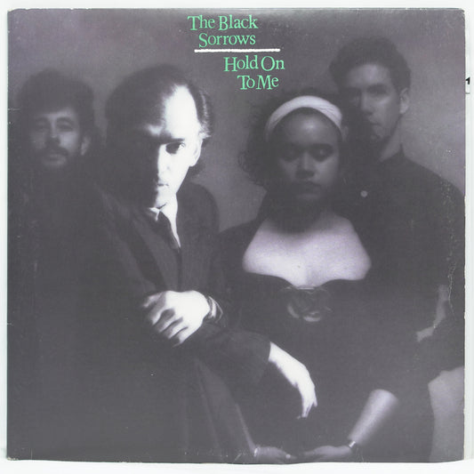 The Black Sorrows ‎– Hold On To Me