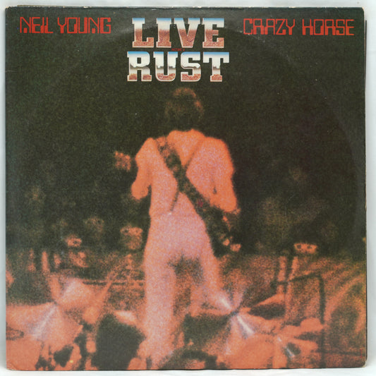 Neil Young & Crazy Horse ‎– Live Rust