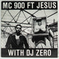 MC 900 Ft Jesus With DJ Zero ‎– Too Bad / Shut Up