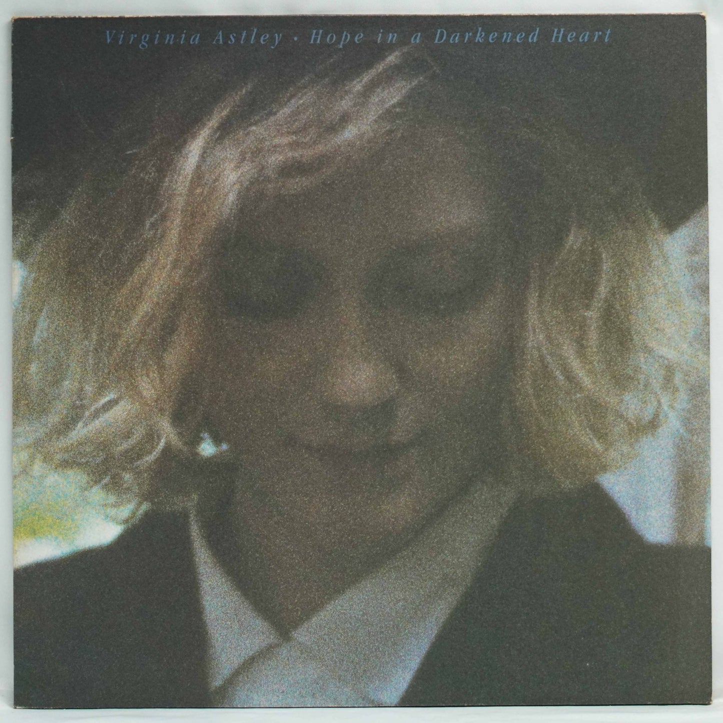Virginia Astley ‎– Hope In A Darkened Heart