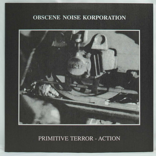 Obscene Noise Korporation – Primitive Terror - Action
