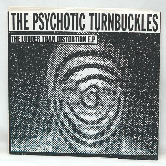 The Psychotic Turnbuckles‎– The Louder Than Distortion E.P