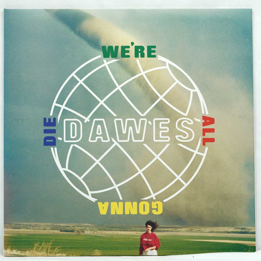 Dawes ‎– We're All Gonna Die