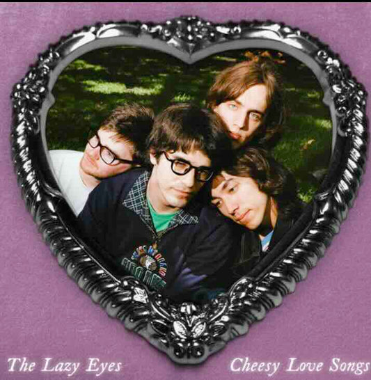 The Lazy Eyes- Cheesy Love Songs