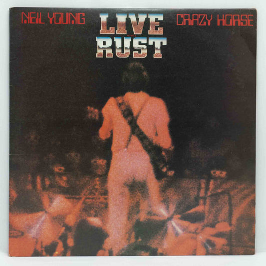 Neil Young & Crazy Horse ‎– Live Rust